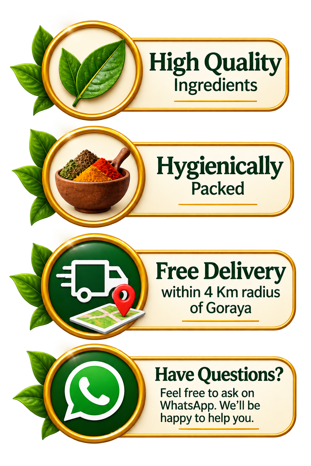 Free delivery within 4 kilometer radius of Goraya